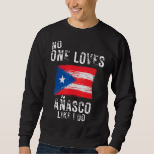 Ingen Kärlek Anasco som jag gör Puerto Rico Lång Ärmad Tröja