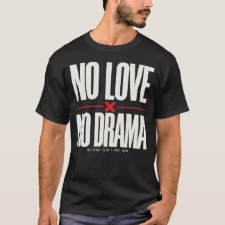 Ingen kärlek ingen drama t shirt