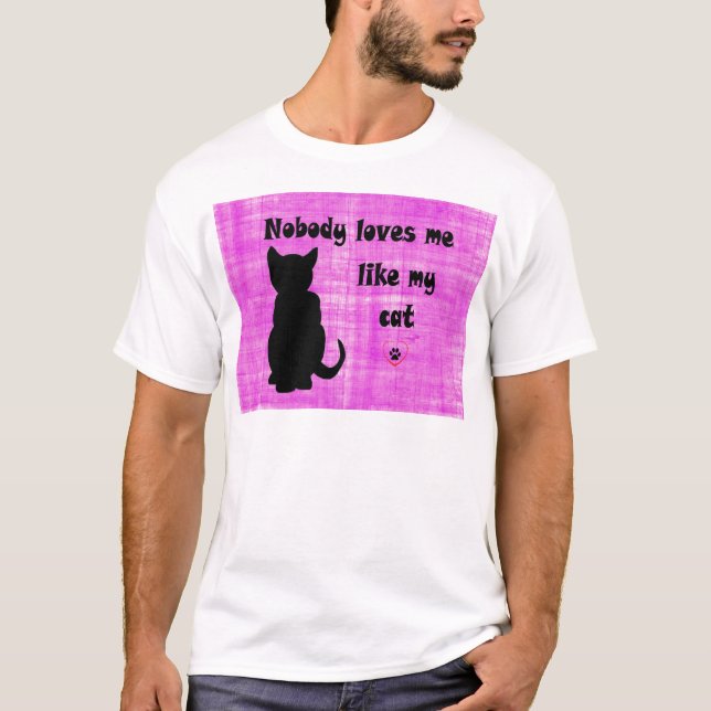 Ingen Kärlek mig gillar min katt T-shirt (Framsida)