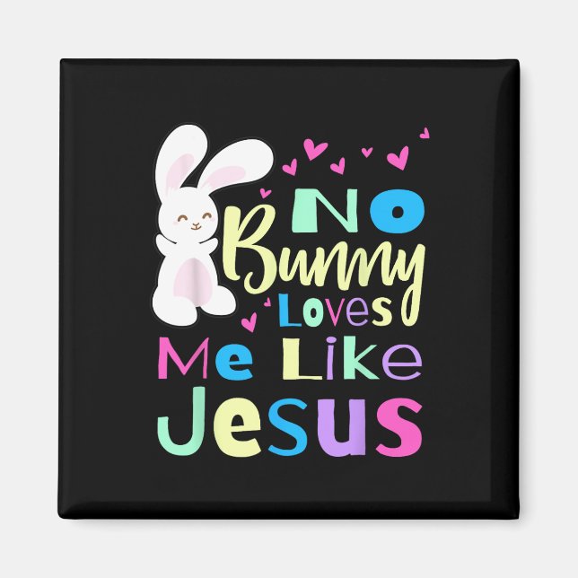 Ingen Kärlek mig Jesus Jesus Kärlek Me Påsk Magnet (Framsidan)