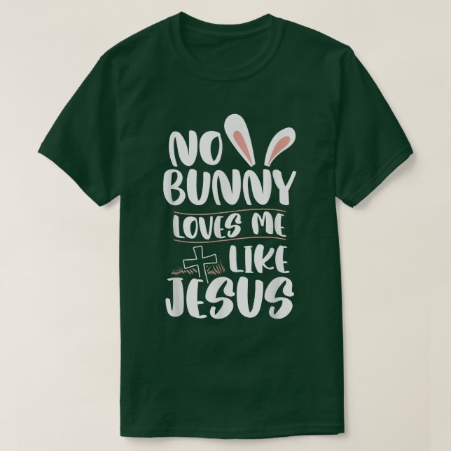 Ingen Kärlek mig som Jesus Påsk Religiösa Chri T Shirt (Design framsida)
