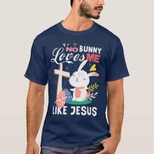 Ingen kärlek mig som jesuskanin påsk t shirt