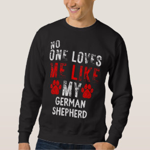 Ingen Kärlek mig som min tyska Shepherd Hund Lång Ärmad Tröja