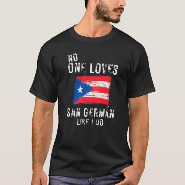 Ingen Kärlek San German som jag gör Puerto Rico T Shirt (Framsida)