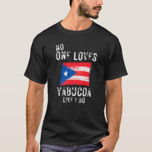 Ingen Kärlek Yabucoa som jag gör Puerto Rico T Shirt