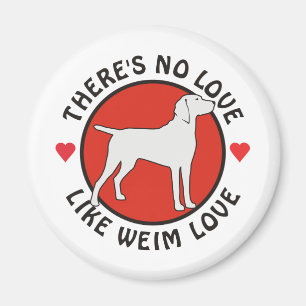 Ingen kärleknågot liknandeWeimaraner kärlek Magnet