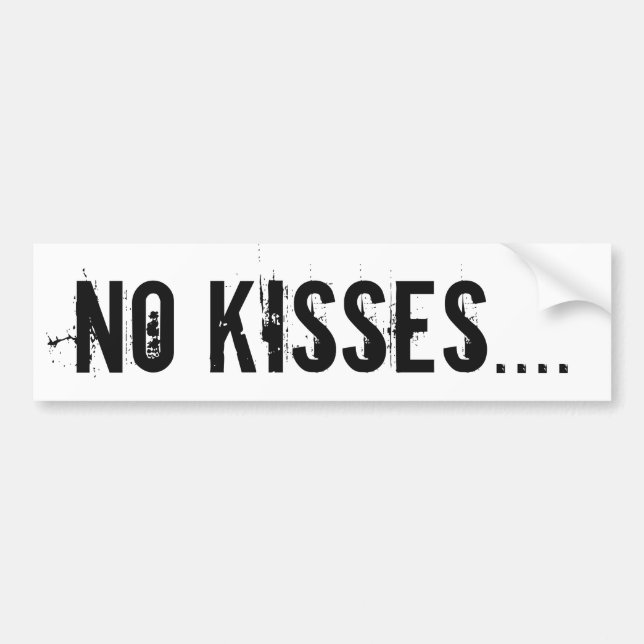 Ingen Kisses... Bumper Sticker Bildekal (Framsidan)