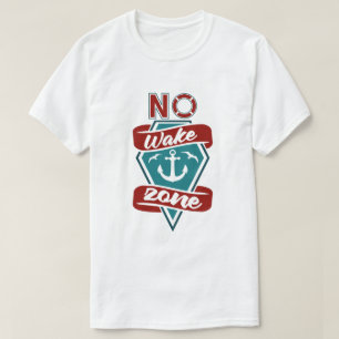 Ingen kölvattenzon - nautiskt ankare och livboj t shirt