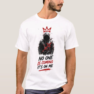 Ingen Kommer – Det Är Upp till Mig – SjälvMotivati T Shirt