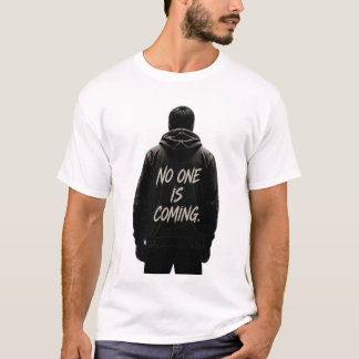 Ingen Kommer Motivationscitat T Shirt