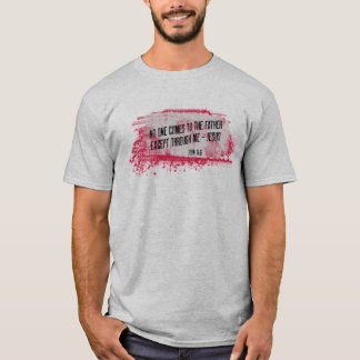 Ingen kommer till Far utom genom mig-Jesus T Shirt