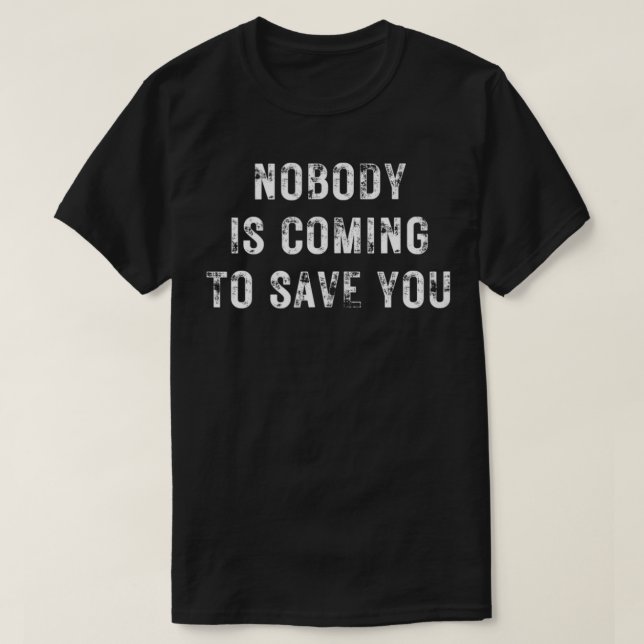 Ingen kommer till Sparan Du T Shirt (Design framsida)