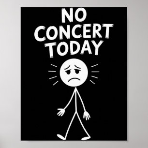 Ingen konsert idag Rolig Sorg Stick Figure Musik K Poster