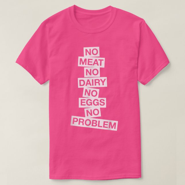 Ingen Kött, inga mejeriägg, inga problem med veget T Shirt (Design framsida)