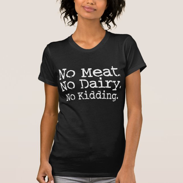 Ingen Kött Vegan-meddelandesändning T-shirt (Framsida)