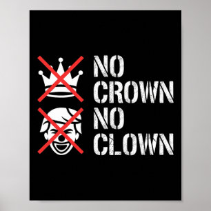 Ingen krona ingen clown motstå protest dumpa Trump Poster