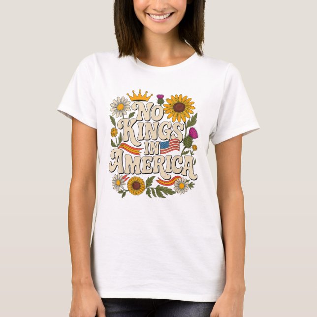 Ingen kung i Amerika, inga kungar protesterar blom T Shirt (Framsida)