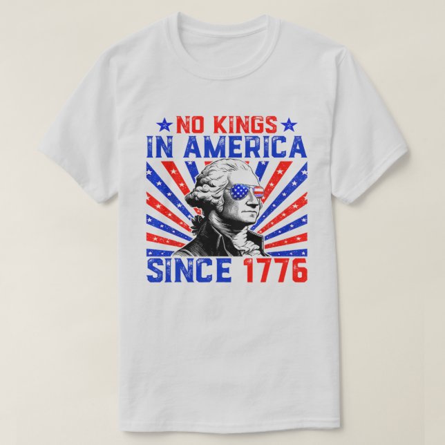 Ingen Kung i Amerika sedan 1776 i USA flagga T Shirt (Design framsida)
