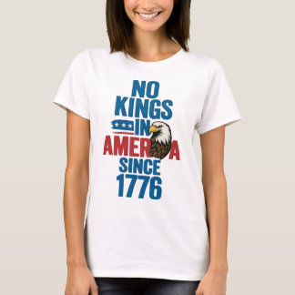 Ingen Kung i Amerika sedan 1776 Patriotic Eagle Te T Shirt