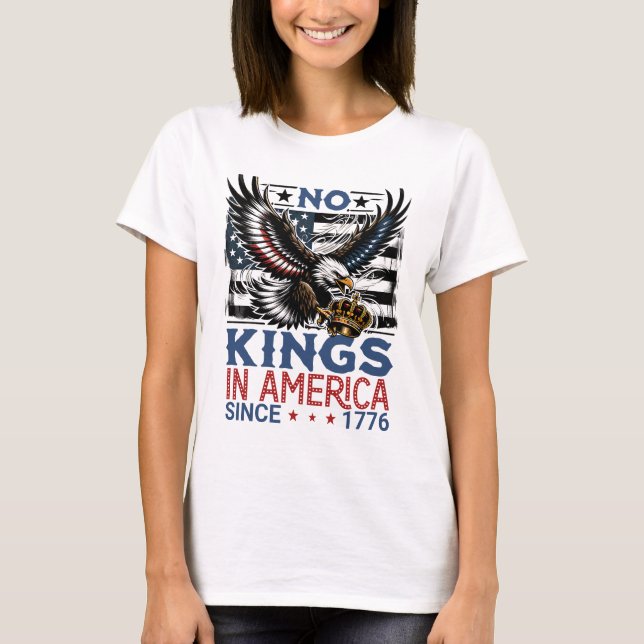Ingen kung i Amerika sedan 1776 T Shirt (Framsida)