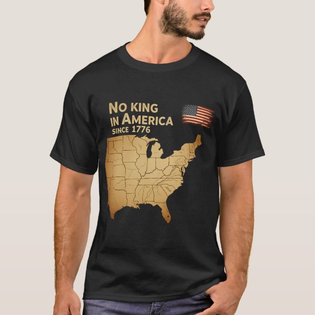 Ingen kung i Amerika sedan 1776 T Shirt (Framsida)