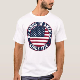 Ingen Kung i Amerika sedan 1776 USA flagga T Shirt