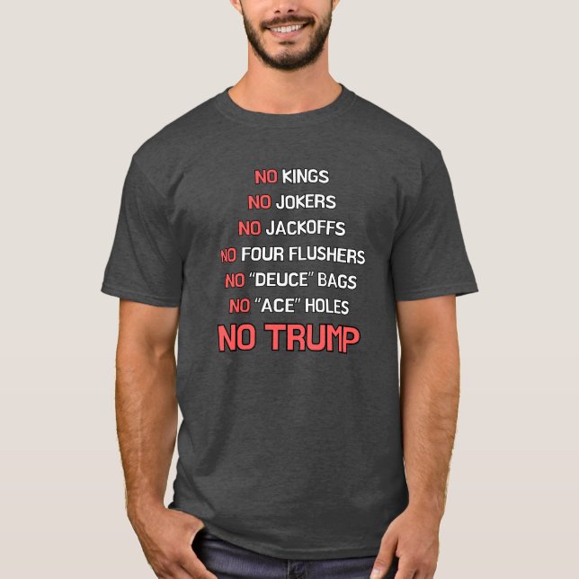 Ingen Kung, inga jokers, ingen trump T Shirt (Framsida)