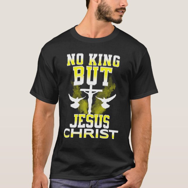 Ingen Kung, men Jesus Kristanity Scripture T Shirt (Framsida)