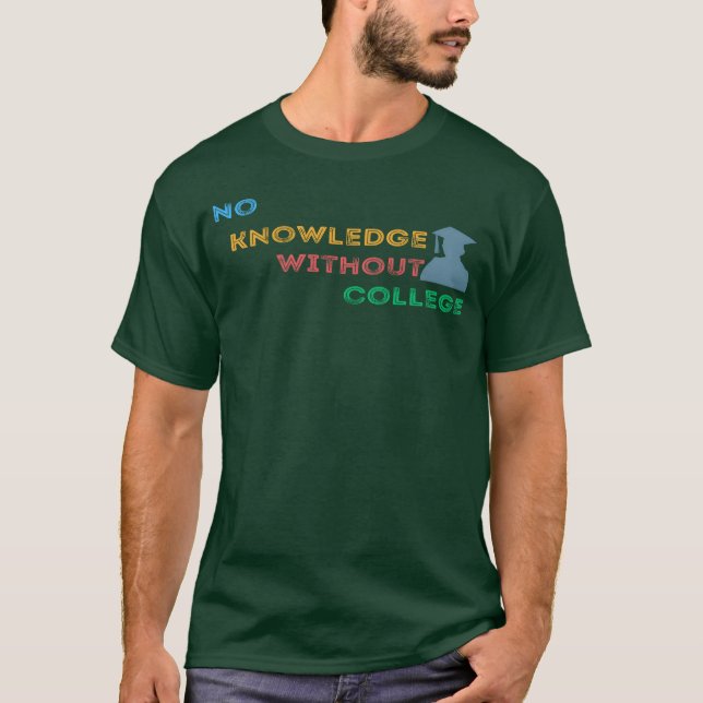 Ingen kunskap utan högskolevänner t shirt (Framsida)