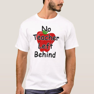 Ingen kvarlämnad lärare t-shirt
