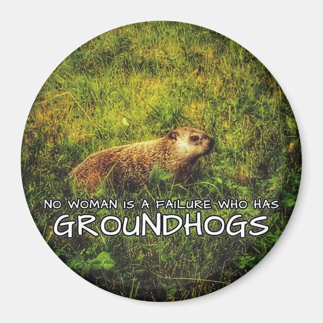 Ingen kvinna är ett misslyckande som har Groundhog Magnet (Framsidan)