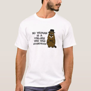 Ingen kvinna är ett misslyckande som har Groundhog T Shirt