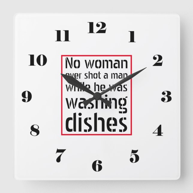Ingen kvinna har någonsin skjutit en man. tvättar  fyrkantig klocka (Framsida)