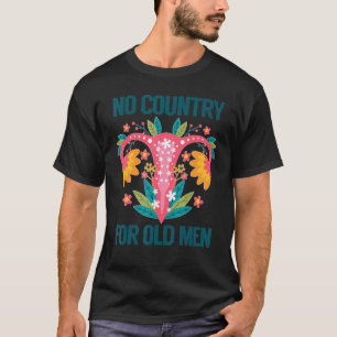 Ingen Land för gamla Manar Blommigt Uterus Flowers T Shirt