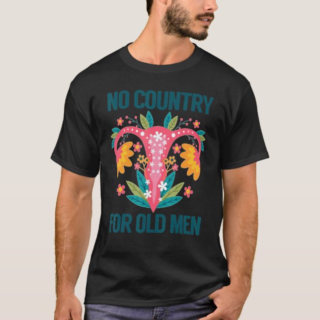 Ingen Land för gamla Manar Blommigt Uterus Flowers T Shirt (Framsida)