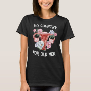 Ingen Land för gamla Manar-Blommigten Uterus Femin T Shirt