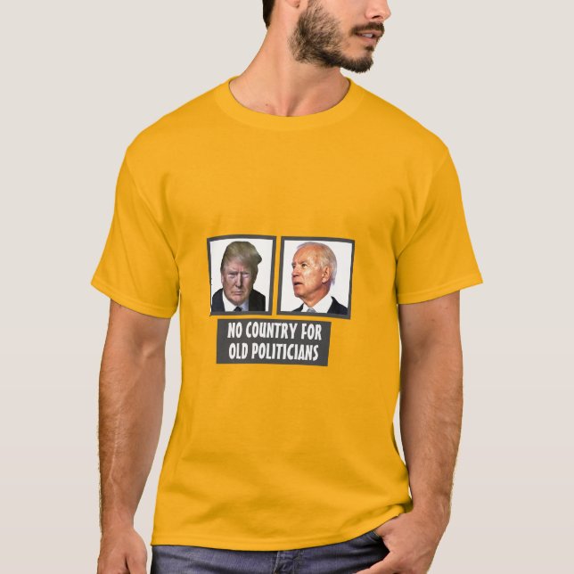 Ingen Land för gamla Politikar T Shirt (Framsida)