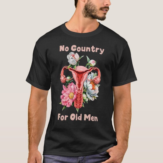 Ingen Land för gammal Manar Blommigt Uterus T Shirt (Framsida)
