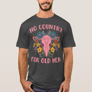 Ingen Land för gammal Manar Uterus Feminist Women T Shirt