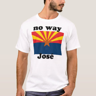 ingen långt Jose!  Arizona T-shirt
