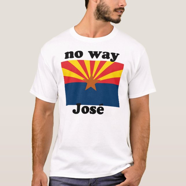 ingen långt Jose!  Arizona T-shirt (Framsida)