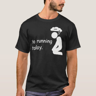 Ingen löpning idag Jogging Trab Marathonlöpare T Shirt