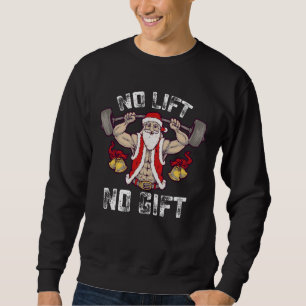 Ingen Lyft Ingen Gåva Jul Tomte Gym Träning Fitnes Lång Ärmad Tröja