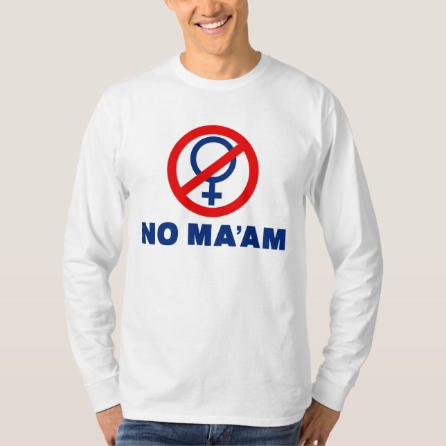 Ingen Ma'am T Shirt (Framsida)