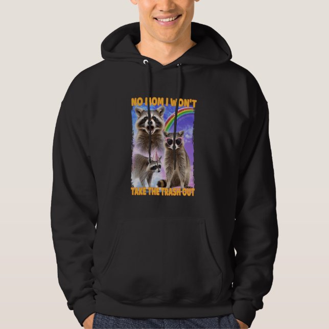 Ingen Mamma jag vill inte ta ut Sopor från Raccoon Hoodie (Framsida)
