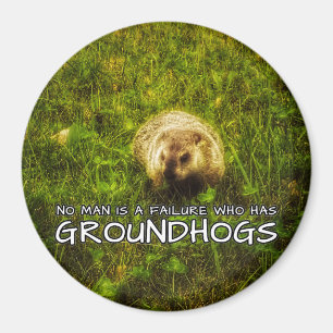 Ingen människa är ett misslyckande som har Groundh Magnet