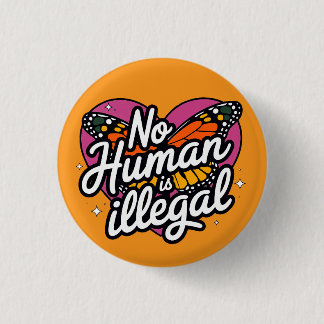 Ingen människa är illegal knapp