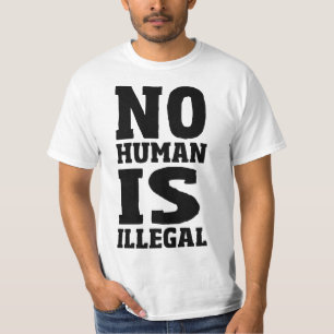 Ingen människa är olaglig t shirt