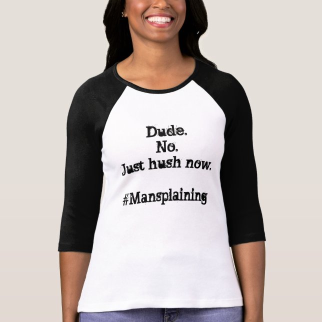 Ingen Mansplaining Tee Shirt (Framsida)