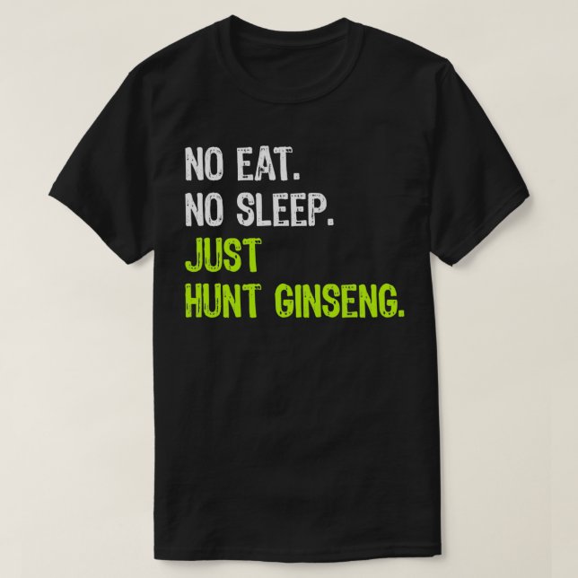 Ingen mat i viloläge Upprepa bara jakten på Hunt G T Shirt (Design framsida)